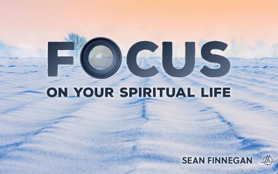 Focus on Your Spiritual Life