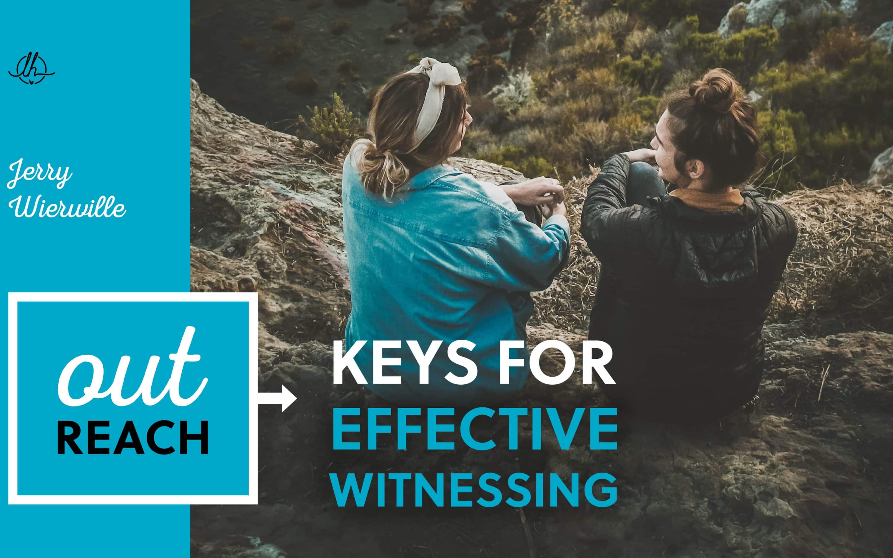 Keys for Effective Witnessing