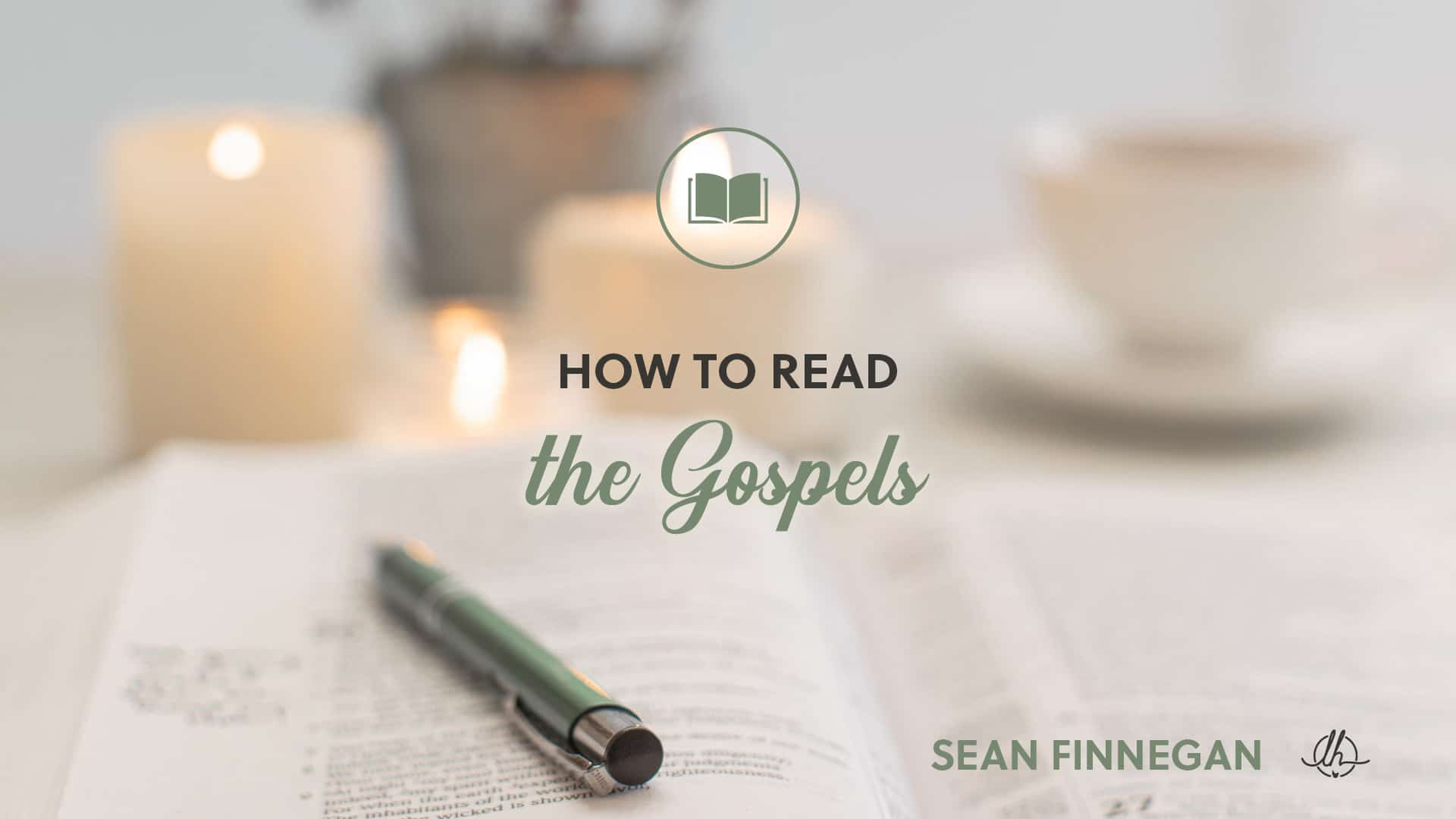 11: How to Read the Gospels